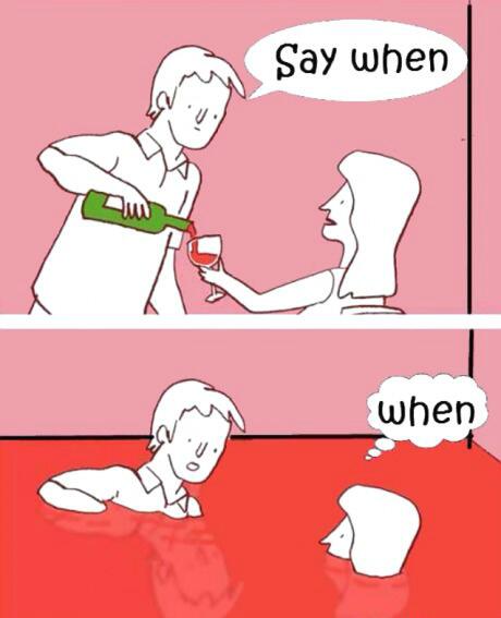 a-wine-say-when