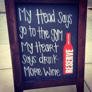 my head says go to the gym wine wankers